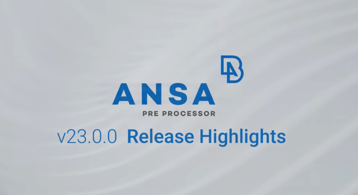 ANSA V23 新版本亮点