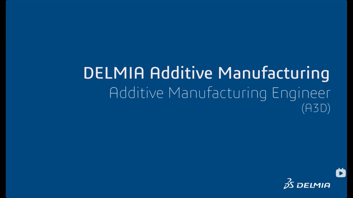 delmia为所有用户准备和计算最常用的聚合物3D打印技术的增材制造流程