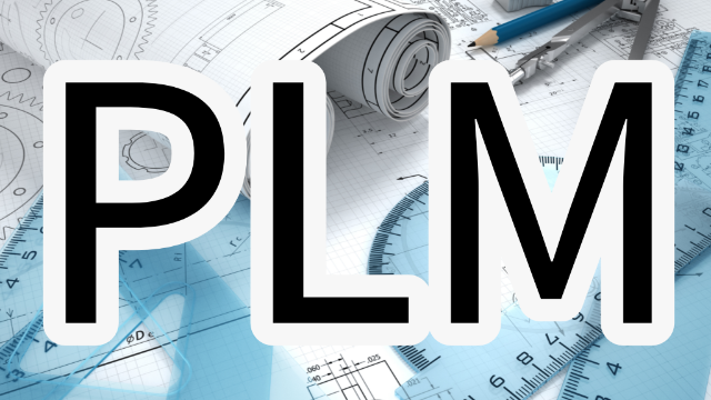 一文了解国产PLM/PDM系统的6大派系：CAD集成、云PLM、传统PDM、ERP集成……