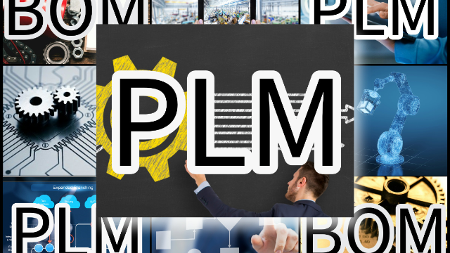 PLM软件和BOM管理软件的功能对比，阀门企业怎样选择BOM管理/PLM软件